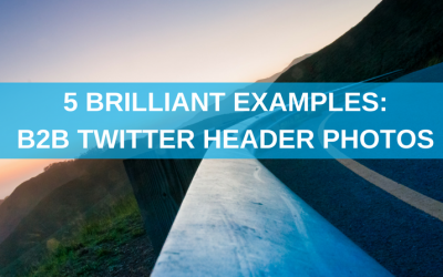5 Brilliant Examples of B2B Twitter Header Photos