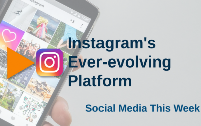 Social Media This Week: Instagram’s Ever-evolving Platform
