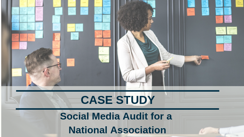 Social Media Audit Case Study: National Association Builds Better Foundation for Member Engagement
